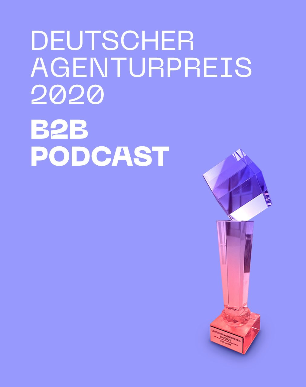 Deutscher Agenturpreis 2020 B2B Podcast